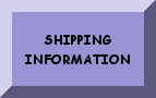 CLICK HERE FOR SHIPPING INFORMATION